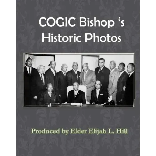 Cogic Bishop's Historic Photos: The Great Cloud of Witinesses