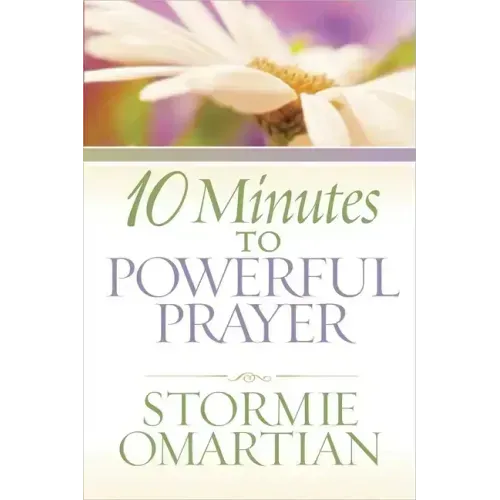 10 Minutes to Powerful Prayer