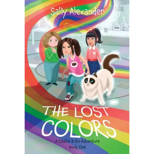 The Lost Colors: A Caitlin & Rio Adventure