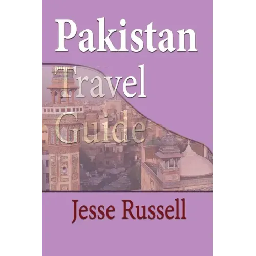 Pakistan Travel Guide: Tourism