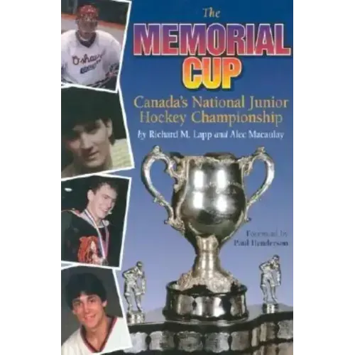 The Memorial Cup: Canada's National Junior Hockey Championship