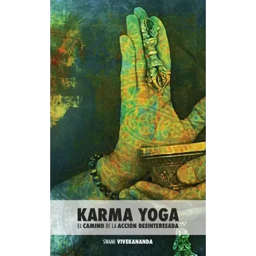 Karma Yoga: El Camino de la Acción Desinteresada