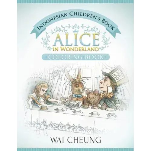 Indonesian Children's Book: Alice in Wonderland (English and Indonesian Edition)