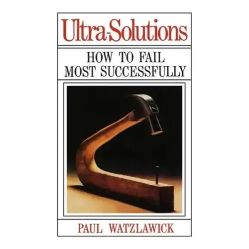 Ultra-Solutions: How to Fail Most Successfully