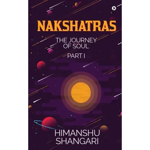Nakshatras Part 1: The Journey of Soul