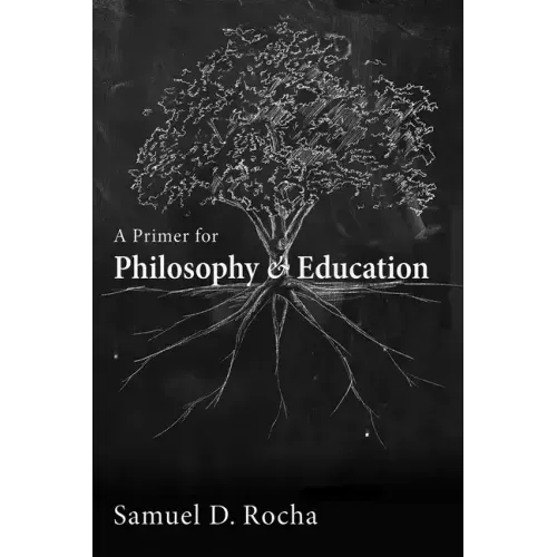 A Primer for Philosophy and Education