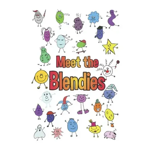 Meet the Blendies: A Book for Learning Blends and Digraphs