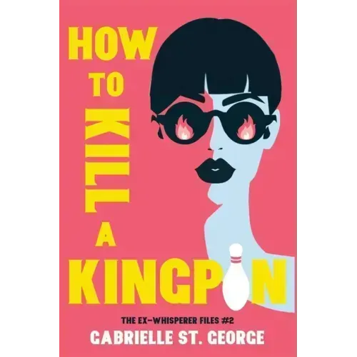 How to Kill a Kingpin: The Ex-Whisperer Files
