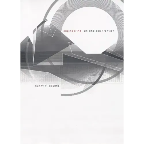 Engineering--An Endless Frontier