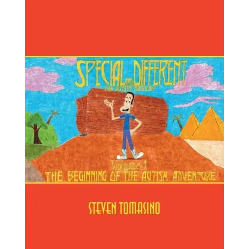 Special and Different: The Autistic Traveler Volume 1: The Beginning of the Autism Adventure