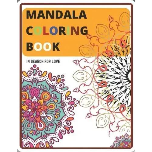 Mandala Coloring Book: In Search for Love