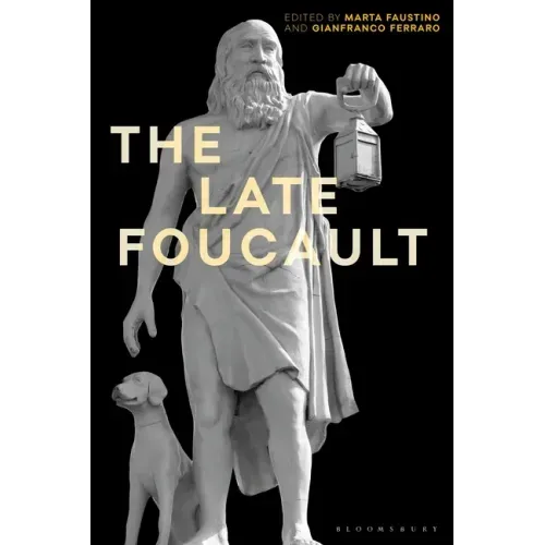 The Late Foucault: Ethical and Political Questions