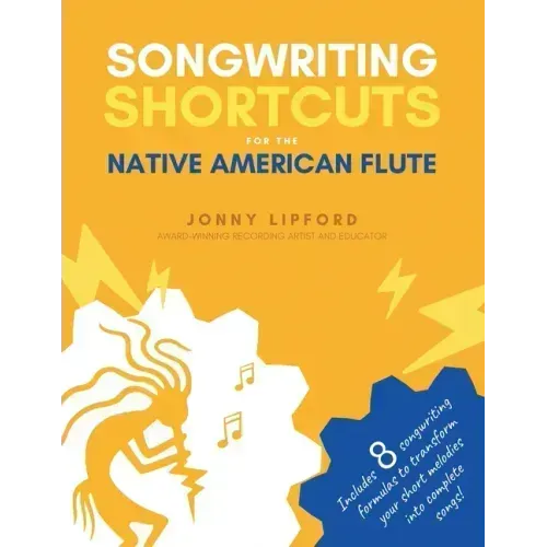 Songwriting Shortcuts for the Native American Flute
