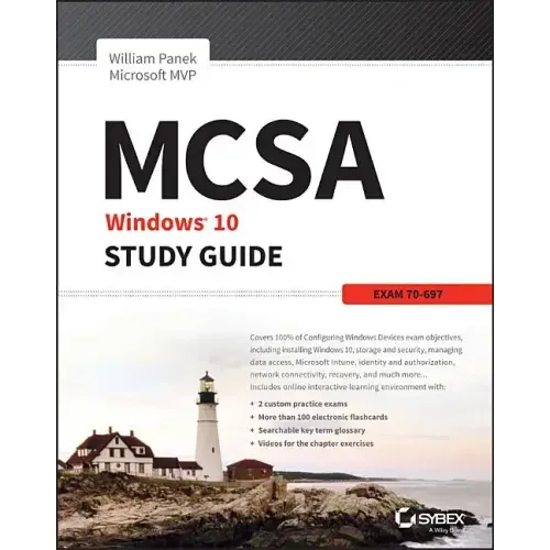 McSa Microsoft Windows 10 Study Guide: Exam 70-697
