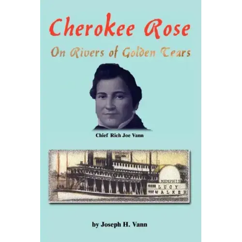 Cherokee Rose: On Rivers of Golden Tears