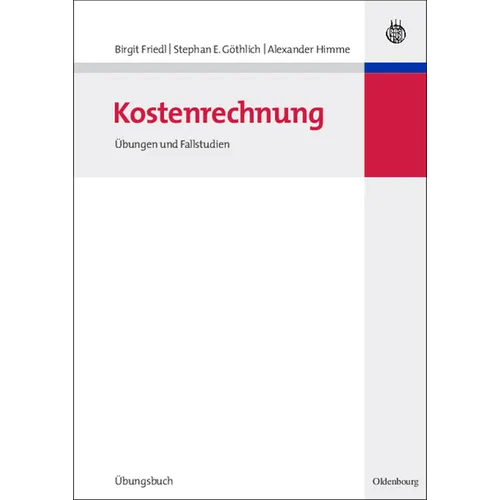 Kostenrechnung: Übungen Und Fallstudien