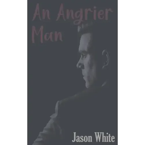 An Angrier Man