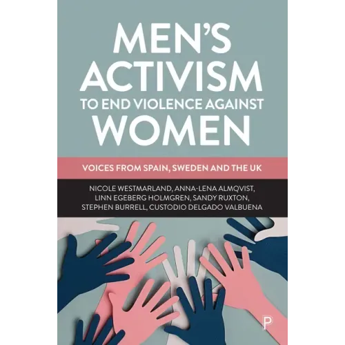 Men's Activism to End Violence Against Women: Voices from Spain, Sweden and the UK