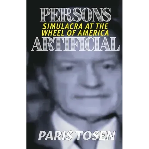 Persons Artificial: Simulacra at the Wheel of America