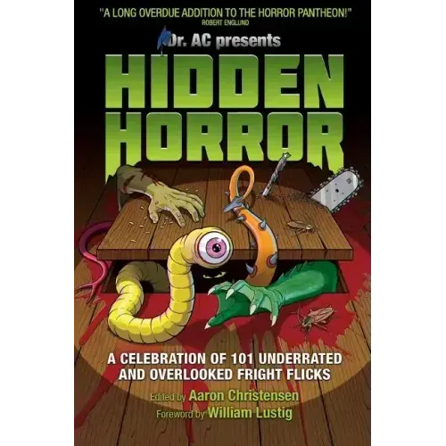 Hidden Horror: A Celebration of 101 Underrated and Overlooked Fright Flicks