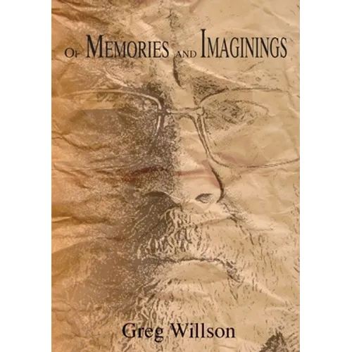 Of Memories and Imaginings