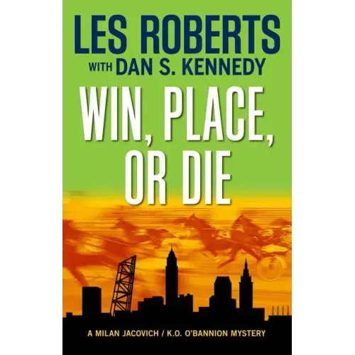 Win, Place, or Die