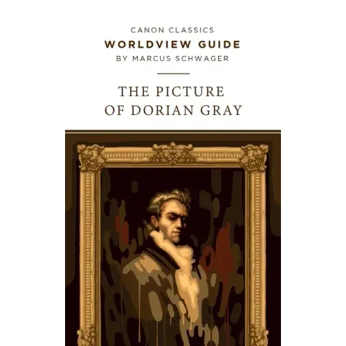 Worldview Guide for The Picture of Dorian Gray