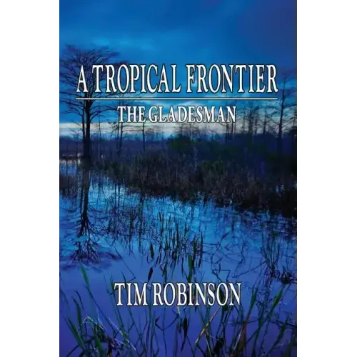 A Tropical Frontier: The Gladesman