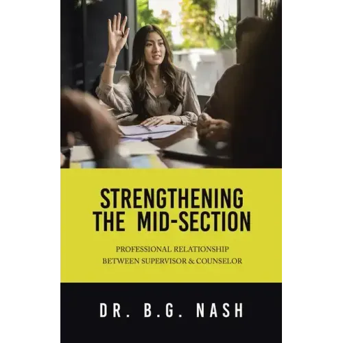 Strengthening the Mid-Section: Professional Relationship Between Supervisor & Counselor