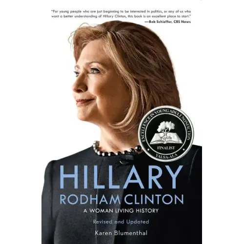 The Hillary Rodham Clinton: A Woman Living History