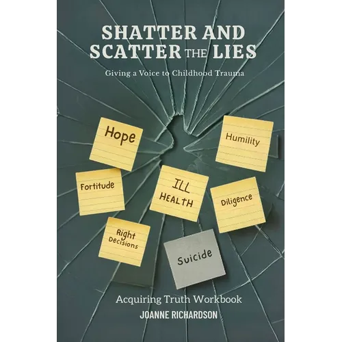 Shatter and Scatter the Lies