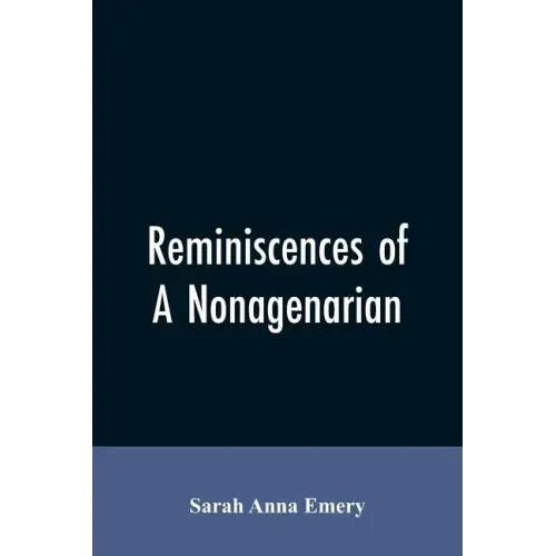 Reminiscences of a nonagenarian