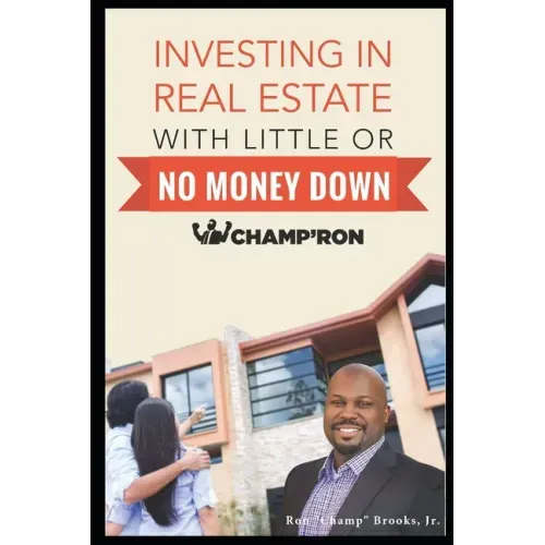 Investing In Real Estate With Little Or No Money Down