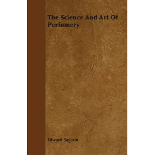 The Science and Art of Perfumery