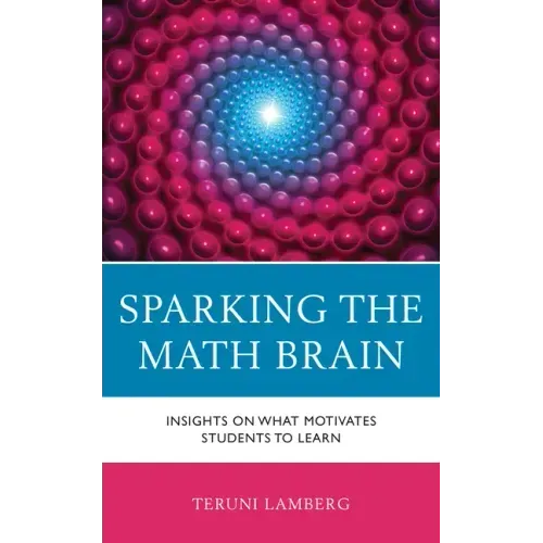 Sparking the Math Brain: Insights on What Motivates Students to Learn