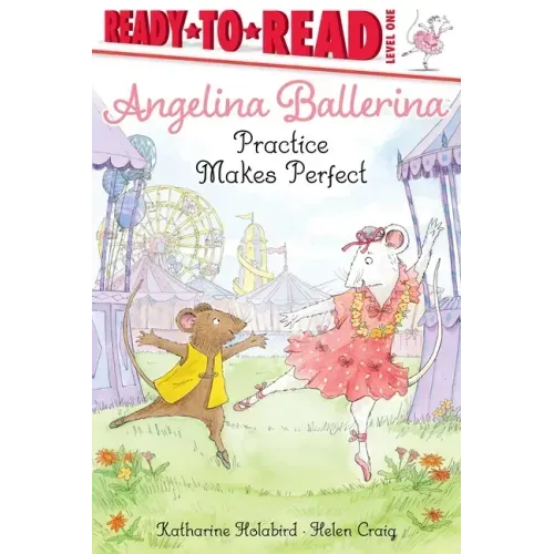 Angelina Ballerina Practice Makes Perfect