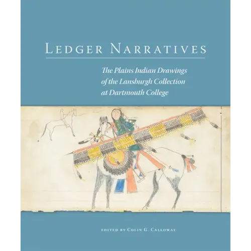 Ledger Narratives, 6: The Plains Indian Drawings in the Mark Lansburgh Collection at Dartmouth College