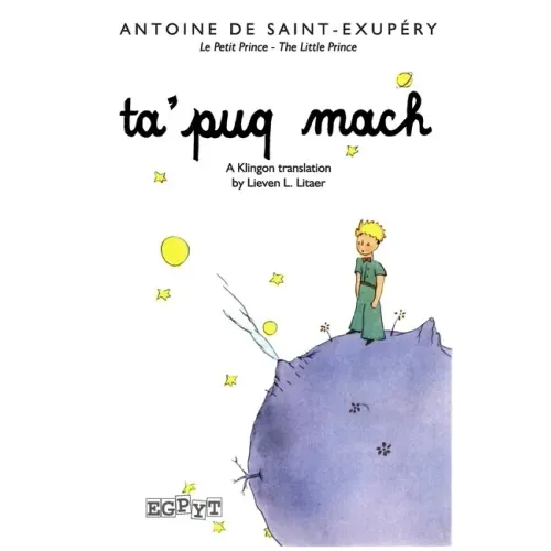 The Little Prince in Klingon: A Klingon Translation of the children's book