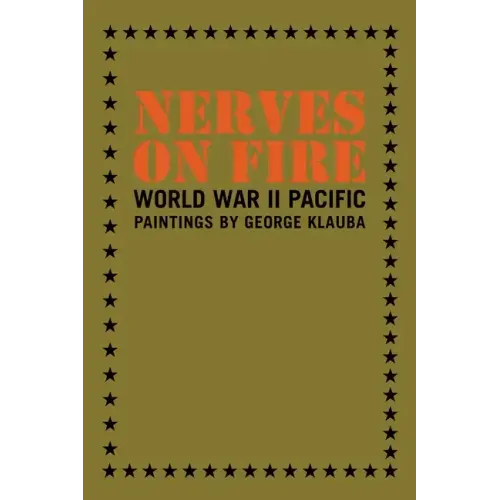 Nerves on Fire: World War II Pacific Paintings