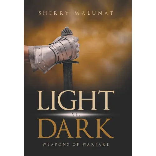 Light vs. Dark: Weapons of Warfare