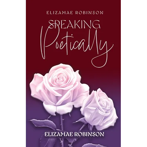 Elizamae Robinson Speaking Poetically