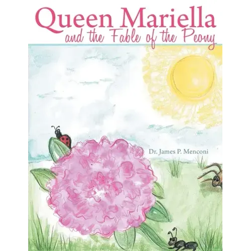 Queen Mariella and the Fable of the Peony