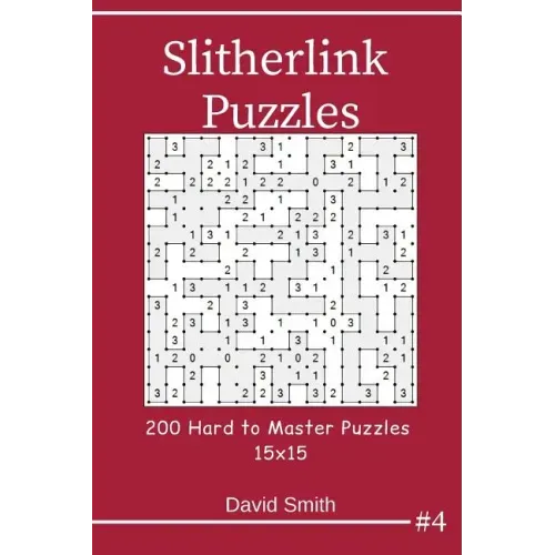 Slitherlink Puzzles - 200 Hard to Master Puzzles 15x15 Vol.4