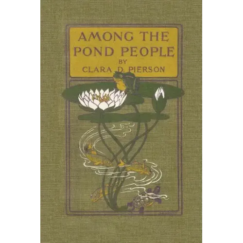 Among the Pond People (Yesterday's Classics)
