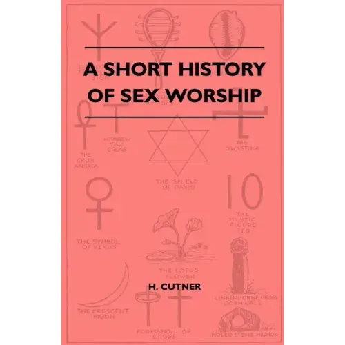 A Short History Of Sex Worship