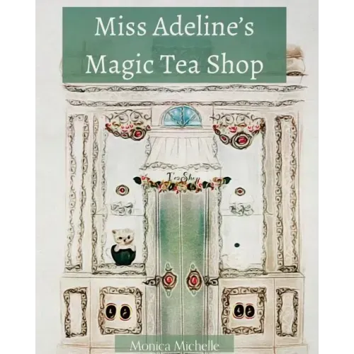 Miss Adeline's Magic Tea Shop