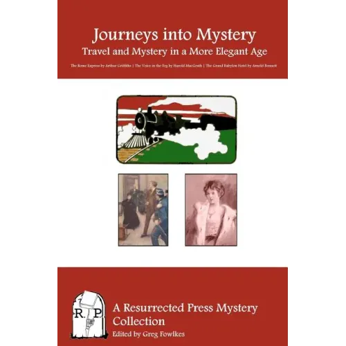 Journeys into Mystery: Travel and Mystery in a More Elegant Age