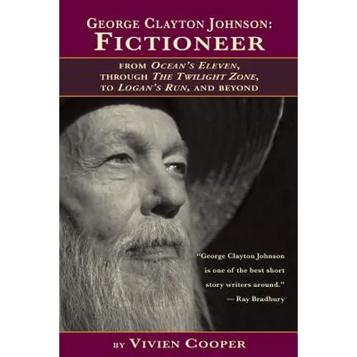 George Clayton Johnson-Fictioneer from Ocean's Eleven, Through the Twilight Zone, to Logan's Run