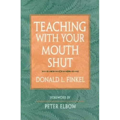 Teaching with Your Mouth Shut
