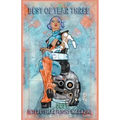 Interstellar Flight Magazine Best of Year Three